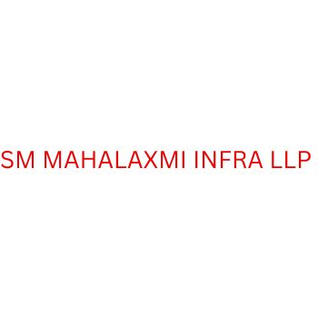 SM Mahalaxmi Infra LLP